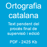 El Ple de l'IEC ratifica per consens la nova versió de l''Ortografia catalana'