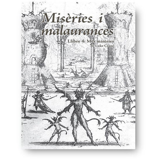Misèries i malaurances. Llibre 4: Més misèries