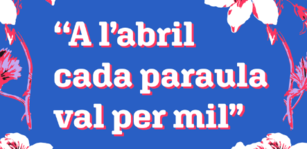 A l'abril cada paraula val per mil