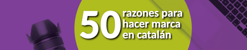 50 razones para hacer marca en catalán