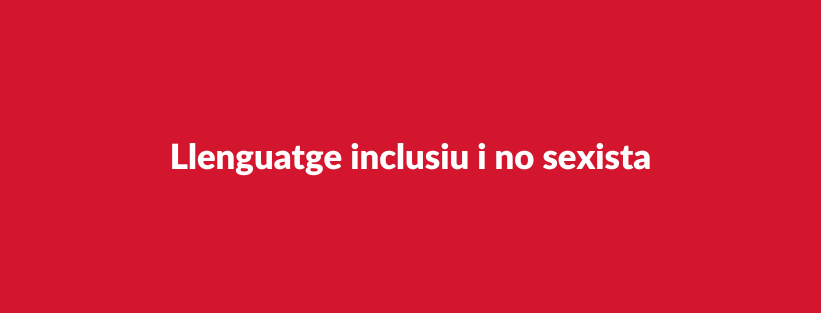 Llenguatge inclusiu i no sexista